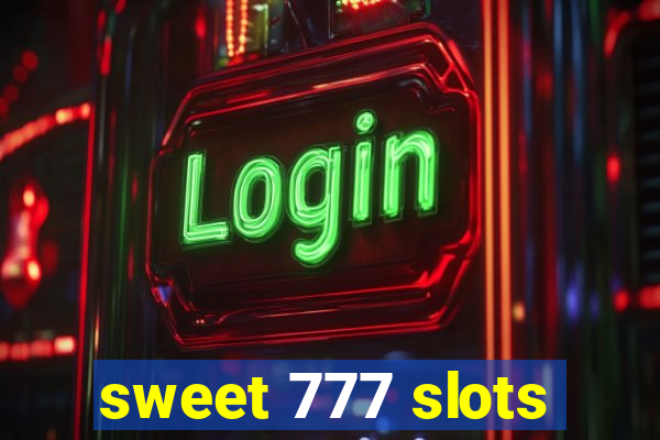 sweet 777 slots